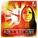 Dj Able, Hannah Khemoh - Ain\'t Got Time (Original Mix)