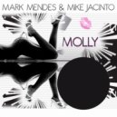 Mark Mendes & Mike Jacinto - Molly (Original Mix)