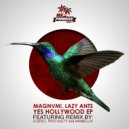 MAGNVM!, Lazy Ants - Yes Hollywood (Animellix Remix)