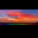 Border Control - Equinox