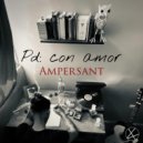Ampersant - PD. Con amor (Original Mix)