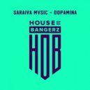Saraiva Mvsic - Dopamina (Original Mix)