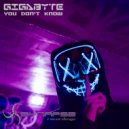 Gigabyte - You Don't Know