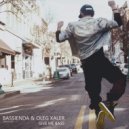 Bassienda & Oleg Xaler - Give Me Bass (Original Mix)