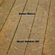 Remi Blaze - Beat Junkie