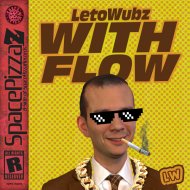 LetoWubz - With Flow