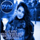 Djs Vibe - Vocal Trance Mix 2020/2021 (Winter Edition) ()