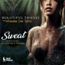 Beautiful Thieves feat. Wheeler del Torro - Sweat (De Cave Man & TonicVolts Remix)