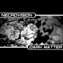 Necrovision - Dark Matter (Original Mix)