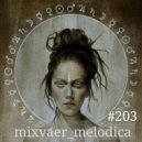 mixvaer - @melodica #203 ()
