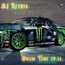 DJ Retriv - Drum Time ep. 11 ()