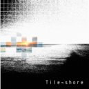 Tile Shore - Shades of drafts ()