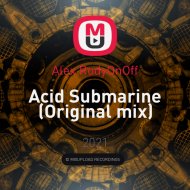 Alex RodyOnOff - Acid Submarine