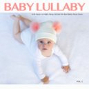 Baby Sleep Music & Baby Lullaby & Baby Lullaby Academy - Baby Music For Sleep