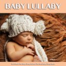 Baby Sleep Music & Baby Lullaby & Baby Lullaby Academy - Relaxing Baby Lullaby ()