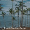 Tropical Christmas Groove - It Came Upon the Midnight Clear, Chrismas Shopping ()