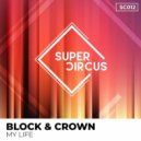 Block & Crown - My Life