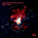 Blacklist Productions  - Born Again (Ranj Kaler Remix)