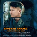 Ravshan Annaev - Shakalatam tu biyo