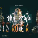 Phone Robots - My Style (R_Robot edit)