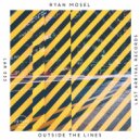 Ryan Mosel - Outside The Lines (Radio Edit)