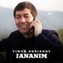 Timur Dosjanov - Jananim (Original Mix)