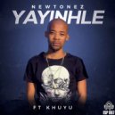 NewTonez ft Khuyu - Yayinhle