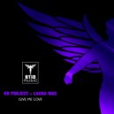 KB Project feat Laura Mac - Give Me Love