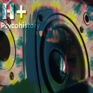 H+ - Psycohistory