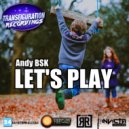 Andy Bsk  - Let\'s Play (Primus V Dub Remix)