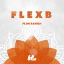 FlexB - Floorburn (Original Mix)