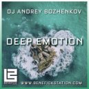 Dj Andrey Bozhenkov - Deep Emotion (Episode 021) ()