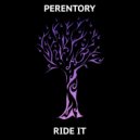 Perentory - Ride It