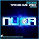 Reggie - Time On Our Hands