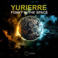 Yurierre - Funky In The Space