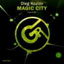 Oleg Kozlov - Magic City (Original Mix)