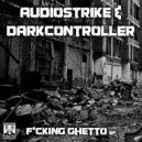 Audiostrike & Darkcontroller - Fuck Trump (Original Mix)