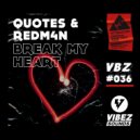 Quotes & REDM4N - Break My Heart (Original Mix)