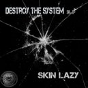 Skin Lazy - Wak Da Speaker