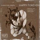 Sugar And Lemon - Happy Forever (Sugar Mix)