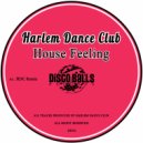 Harlem Dance Club - House Feeling