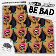 Shade K & Lady Shade - Be Bad
