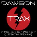 Dawson - Faster & Faster