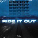 Frost - Ride It Out (Extended Mix)