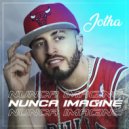 Jotha Melody - Nunca Imaginé