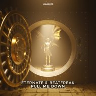 Eternate & Beatfreak - Pull Me Down