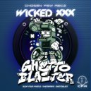 WICKED XXX - GHETTOBLAST (Original Mix)