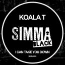Koala T - I Can Take You Down