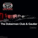 The Doberman Club & Gautier (FR) - Dabka (Original Mix)