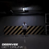 DeeRiVee - Get Drunk